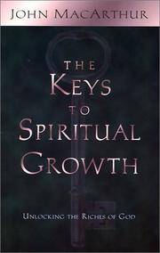 The Keys to Spiritual Growth: Unlocking the Riches of God