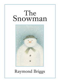 The Snowman by Briggs, Raymond