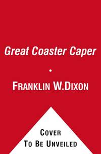 The Great Coaster Caper (Hardy Boys: The Secret Files)