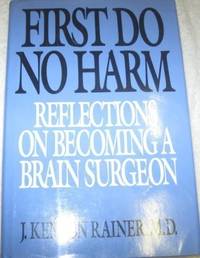 First Do No Harm: Reflections on Becoming a Neurosurgeon