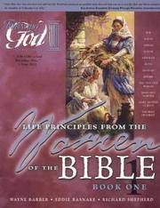 Women of the Bible Book One: Learning Life Principles from the Women of the Bible (Following God...
