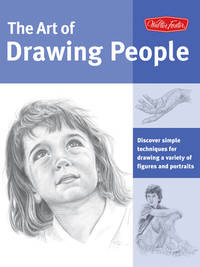 Art of Drawing People: Discover simple techniques for drawing a variety of figures and portraits...