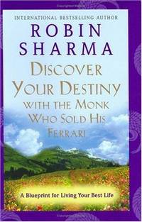 Discover Your Destiny With the Monk Who Sold His Ferrari