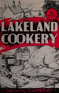 Lakeland Cookery, Compiled from Recipes Supplied By Readers of Cumbria