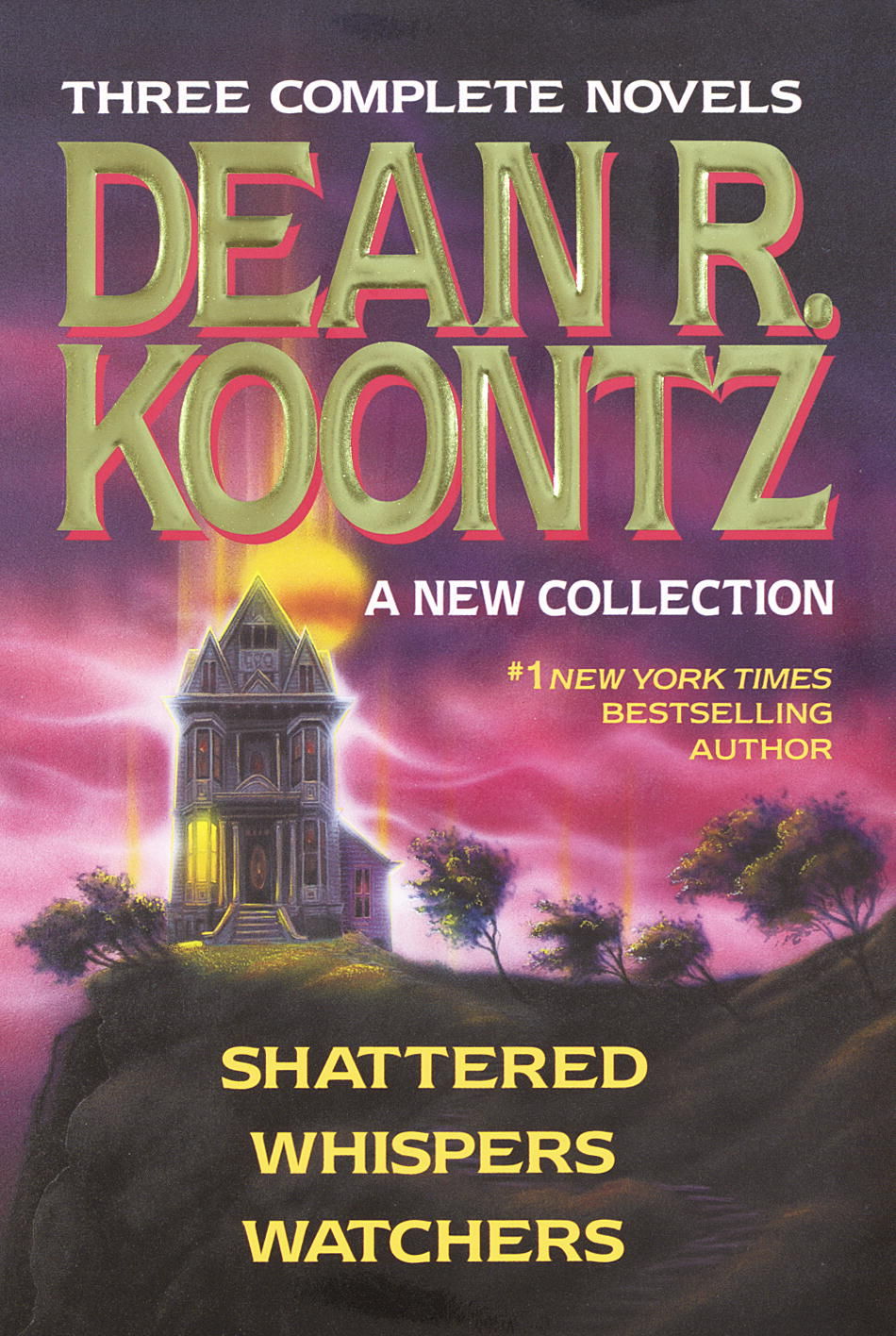 Three Complete Novels - Dean R. Koontz - A New Collection (Shattered ...
