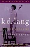 k. d. lang : All You Get Is Me