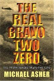 The Real "Bravo Two Zero": The Truth Behind "Bravo Two Zero"