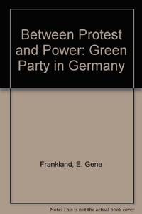 Between Protest & Power: The Green Party in Germany