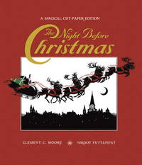 The Night Before Christmas: A Magical Cut-Paper Edition  - FIRST EDITION - by Moore, Clement C. / Niroot PUTTAPIPAT, Illustrator - 2007