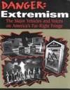 Danger Extremism: The Major Vehicles and Voices on America&#039;s Far-Right Fringe by Anti-Defamation League - 1996