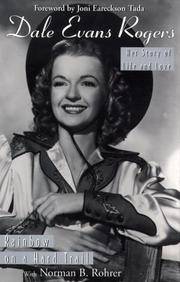 Dale Evans Rogers: Rainbow on a Hard Trail