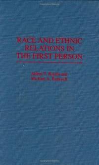 RACE AND ETHNIC RELATIONS IN THE FIRST PERSON