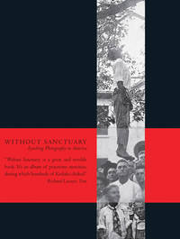 Without Sanctuary: Lynching Photography in America by James Allen