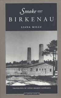 Smoke Over Birkenau by Millu, Liana, trans. by Lynne Sharon Schwartz - 1997