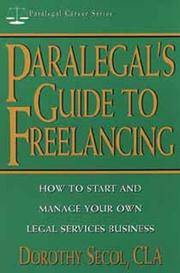 Paralegal's Guide to Freelancing: How to Start and Manage Your Own Legal Services Business...