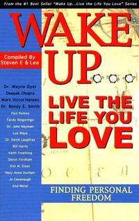 Wake Up ... Live the Life you Love ... Finding Personal Freedom
