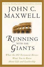 Running with the Giants: What the Old Testament Heroes Want You to Know About Life and Leadership (Giants of the Bible) by John C Maxwell - Hardcover - from BookCorner COM LLC (SKU: 52YZZZ00PMAO_ns)