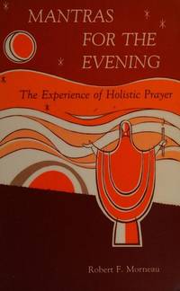 Mantras for the Evening: Experience of Holistic Prayer