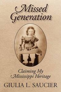 Missed Generation: Claiming My Mississippi Heritage