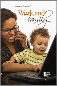 Work and Family (Opposing Viewpoints)