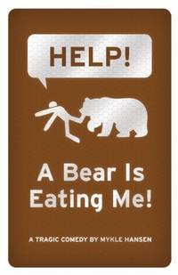 HELP! A Bear is Eating Me!