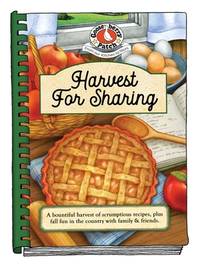 Harvest for Sharing (Seasonal Cookbook Collection)
