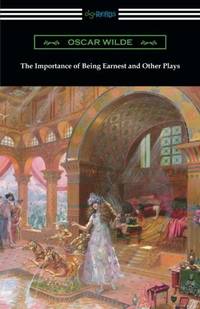 image of The Importance of Being Earnest and Other Plays