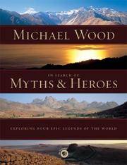 image of In Search of Myths and Heroes: Exploring Four Epic Legends of the World
