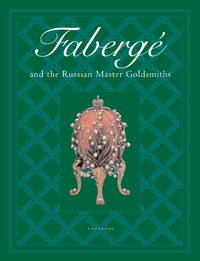 Faberge and the Russian Master Goldsmiths