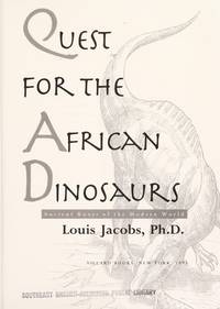 Quest for the African Dinosaurs Ancient Roots of the Modern World