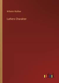 Luthers Charakter (German Edition)