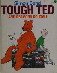 Tough Ted &amp; Desmond Dougall by S, BOND - 1986