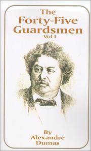 cover of The Forty-Five Guardsmen: Volume I