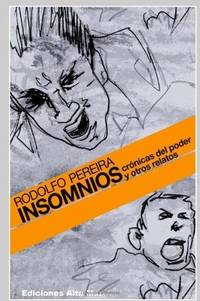 Insomnios : Cronicas del Poder y otros Relatos (Spanish Edition)