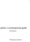 Understanding prints: A contemporary guide Gilmour, Pat