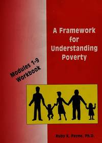 A Framework for Understanding Poverty: Modules 1-9 Workbook by Ruby K. Payne, PHD - 1998-01-01