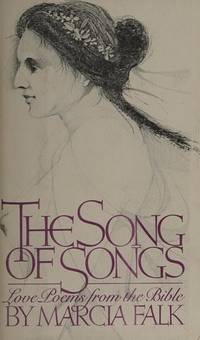 The Song of Songs Love Poems from the Bible