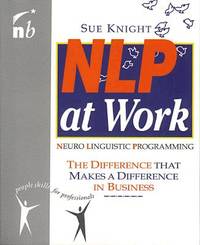 NLP at Work: The Difference that Makes a Difference in Business