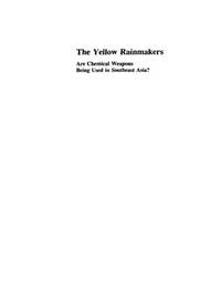 THE YELLOW RAINMAKERS: ARE CHEMICAL WEAPONS BEING USED IN SOUTHEAST ASIA? by EVANS, GRANT - 1983