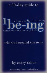 Being : a 30-Day Guide to Being Who God Created You to Be