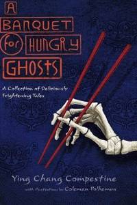 image of A Banquet for Hungry Ghosts: A Collection of Deliciously Frightening Tales