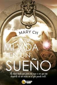 Mi vida en un Sueño (Spanish Edition)