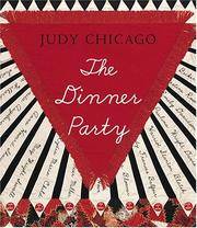 The Dinner Party: From Creation to Preservation by Charles Child - Signed First Edition - 2007 - from Lippincott Books (SKU: 5114BF)