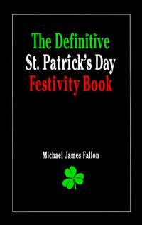 The Definitive St. Patrick's Day Festivity Book