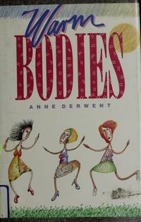 Warm Bodies by Anne Derwent - 1986