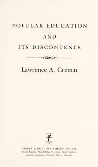 Popular Education and Its Discontents : The Inglis and Burton Lectures, Harvard Graduate School...