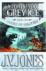 A Fortress of Grey Ice by Jones, J. V