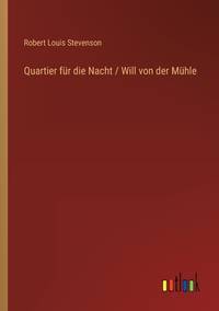 Quartier für die Nacht / Will von der Mühle (German Edition)