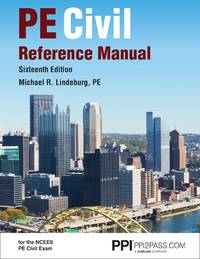 PPI PE Civil Reference Manual, 16th Edition Comprehensive Reference Manual for the NCEES PE...