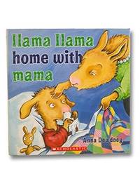 Llama Llama Home with Mama by Anna Dewdney